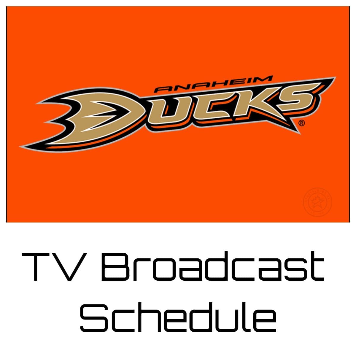 Anaheim Ducks TV Broadcast Schedule
