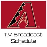 Arizona Diamondbacks TV Broadcast Schedule
