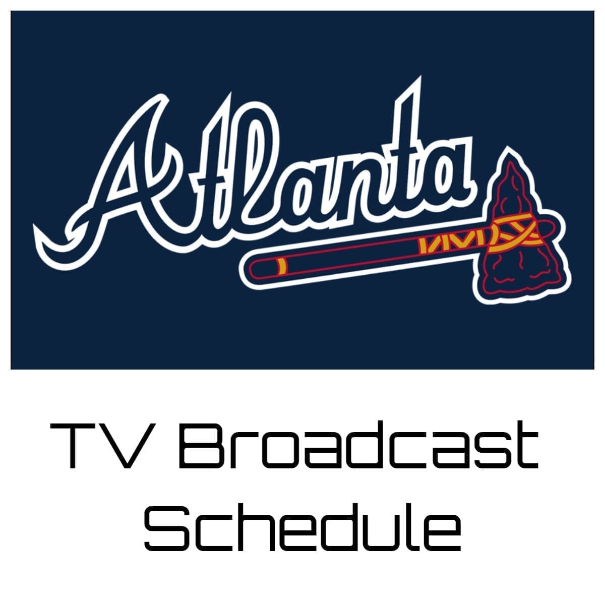 Atlanta Braves TV Broadcast Schedule