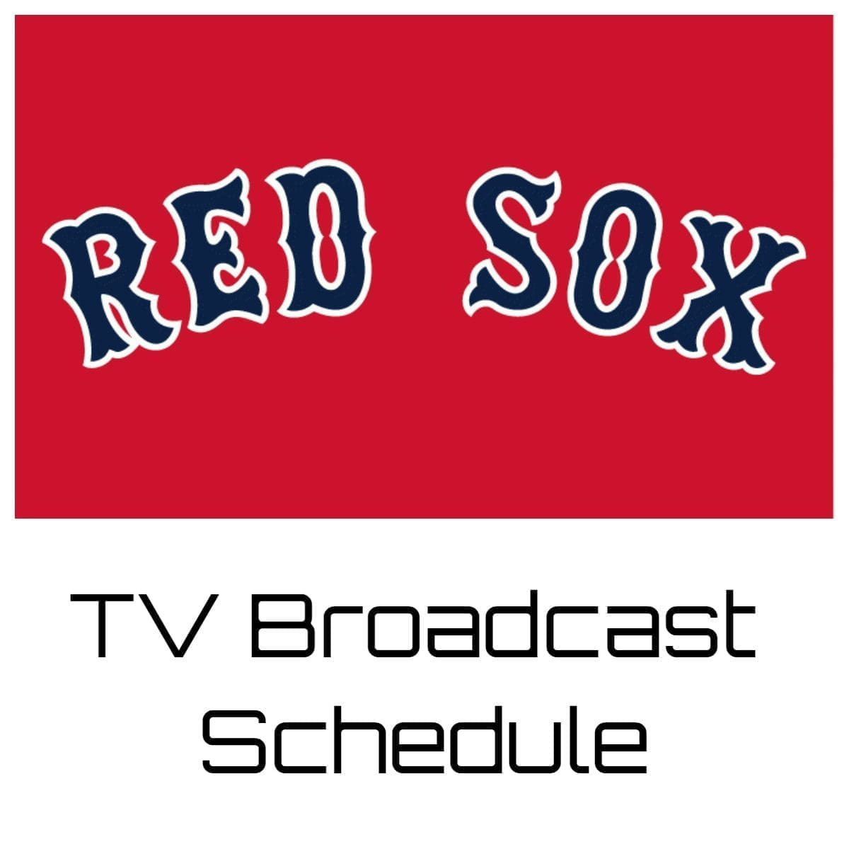 Boston Red Sox TV Broadcast Schedule 2023 NESN