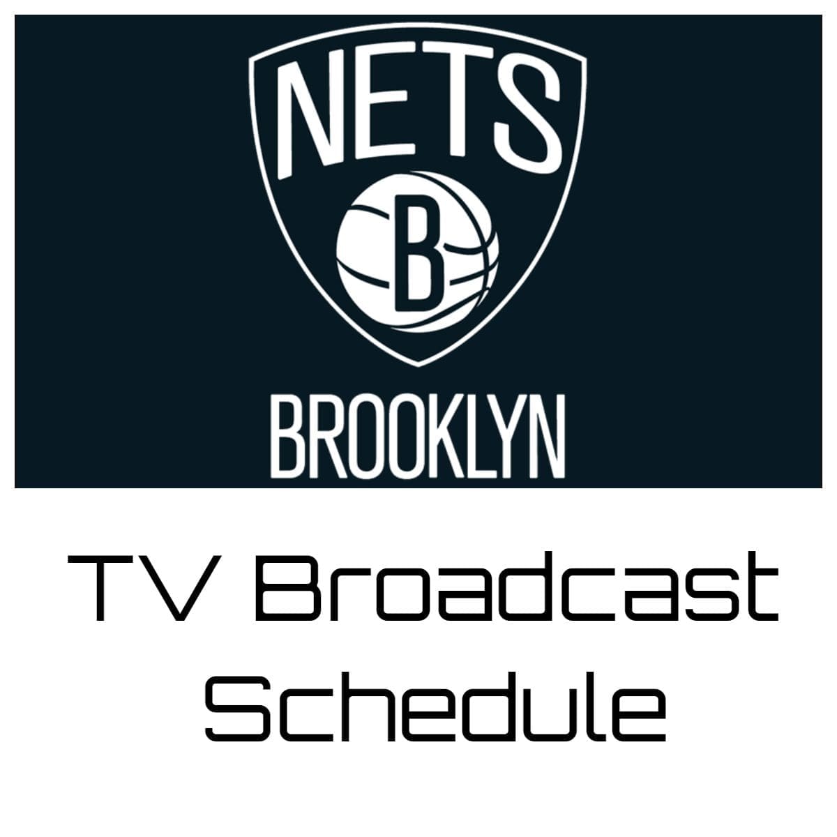 Brooklyn Nets TV Broadcast Schedule