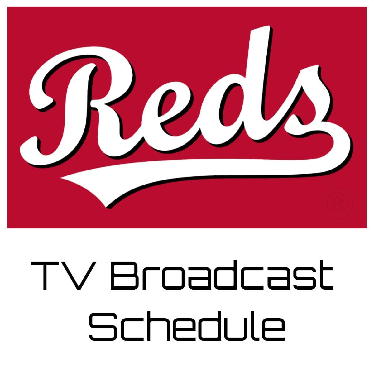 Cincinnati Reds TV Broadcast Schedule