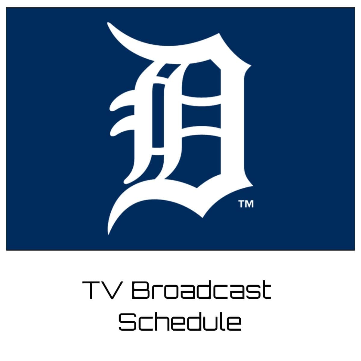 Detroit Tigers TV Broadcast Schedule