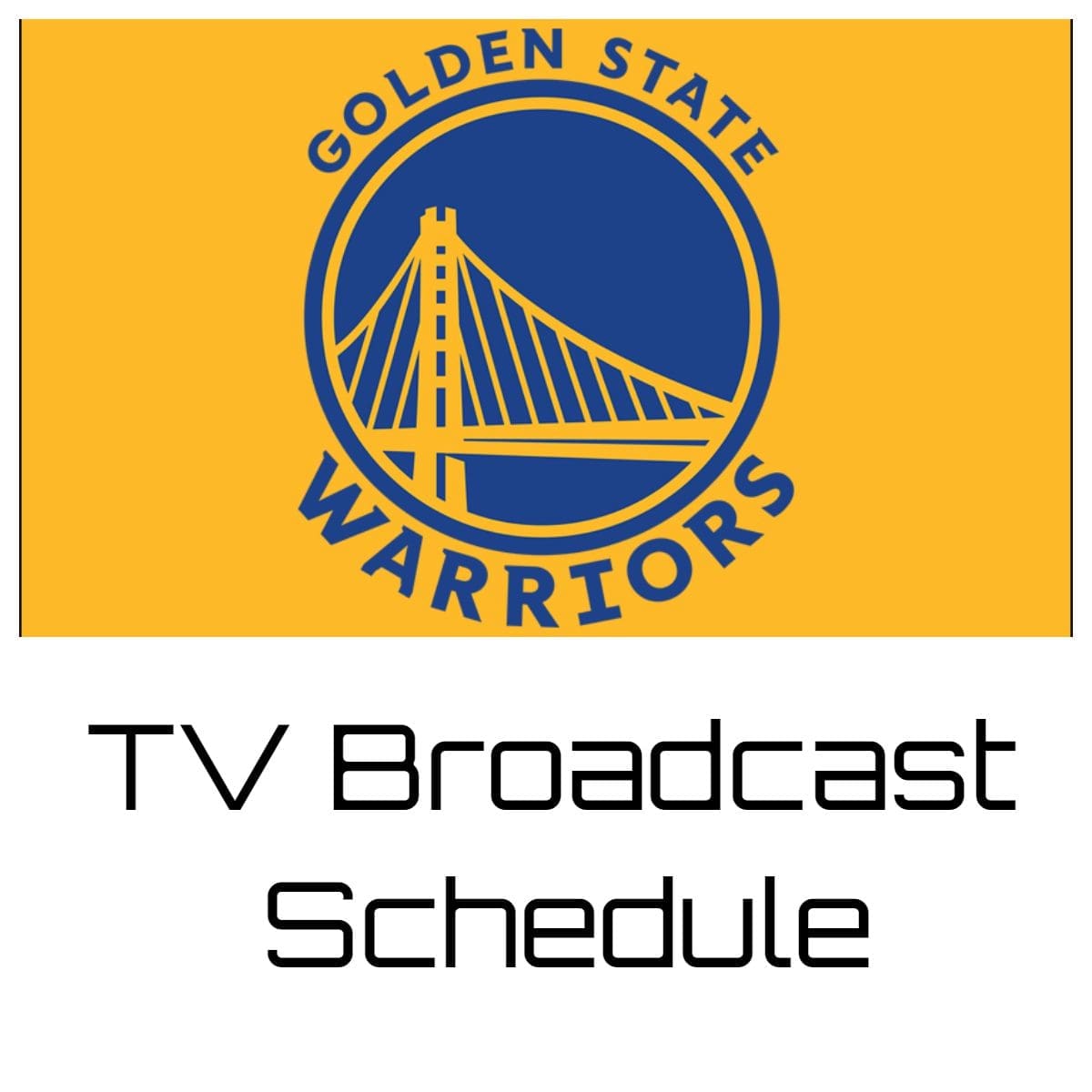 Golden State Warriors TV Broadcast Schedule