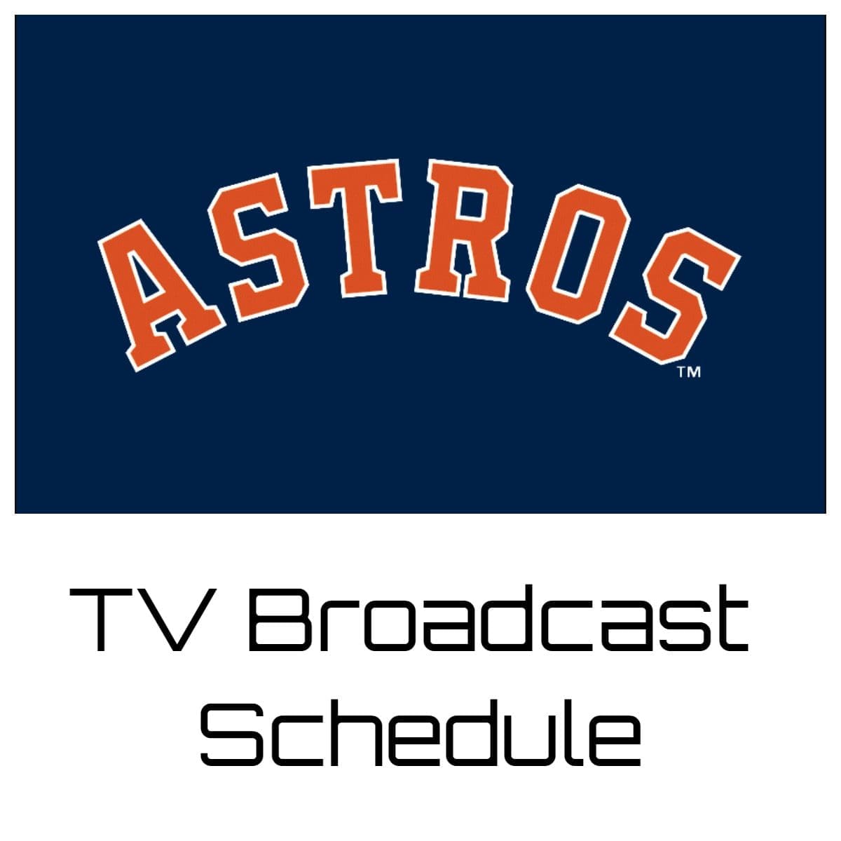 Houston Astros TV Broadcast Schedule
