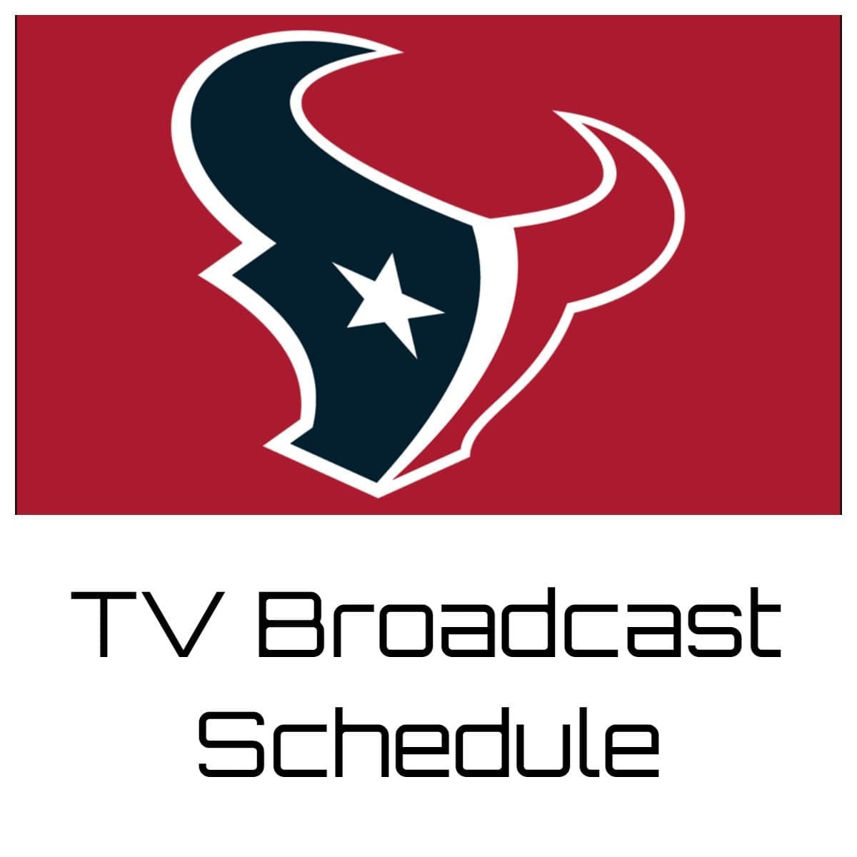 Houston Texans TV Broadcast Schedule
