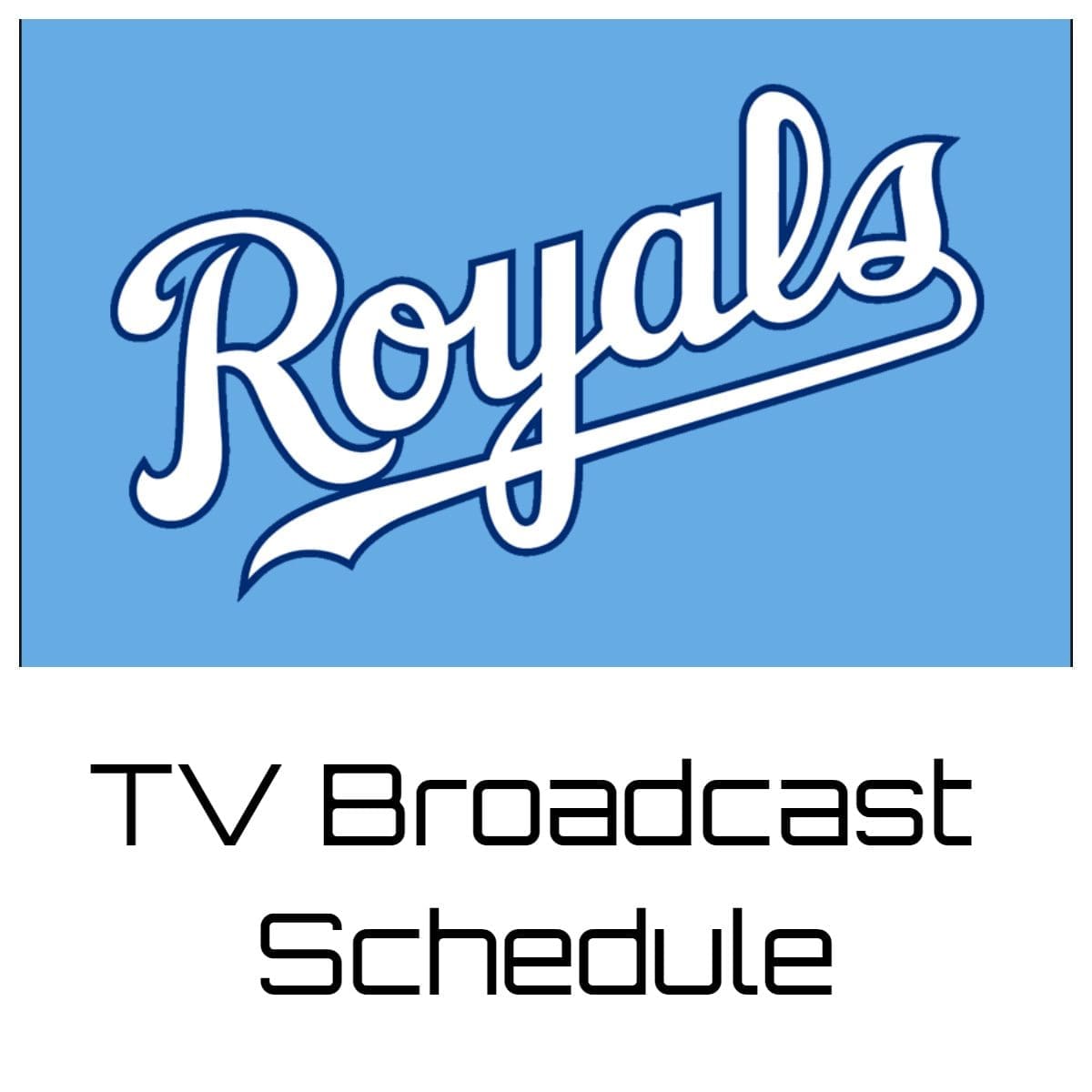 Kansas City Royals TV Broadcast Schedule