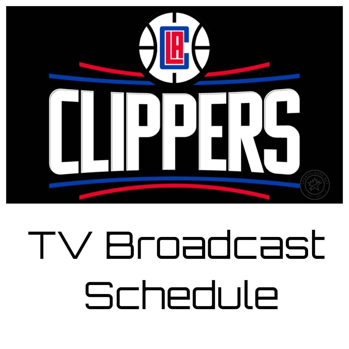 Los Angeles Clippers TV Broadcast Schedule