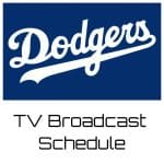 Los Angeles Dodgers TV Broadcast Schedule