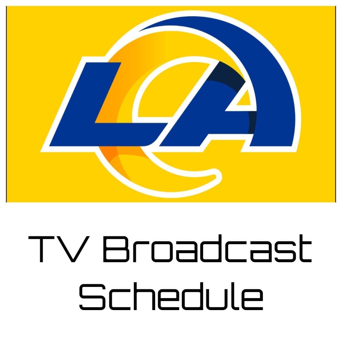 Los Angeles Rams TV Broadcast Schedule 202324 Printable PDF