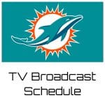 Miami Dolphins TV Broadcast Schedule
