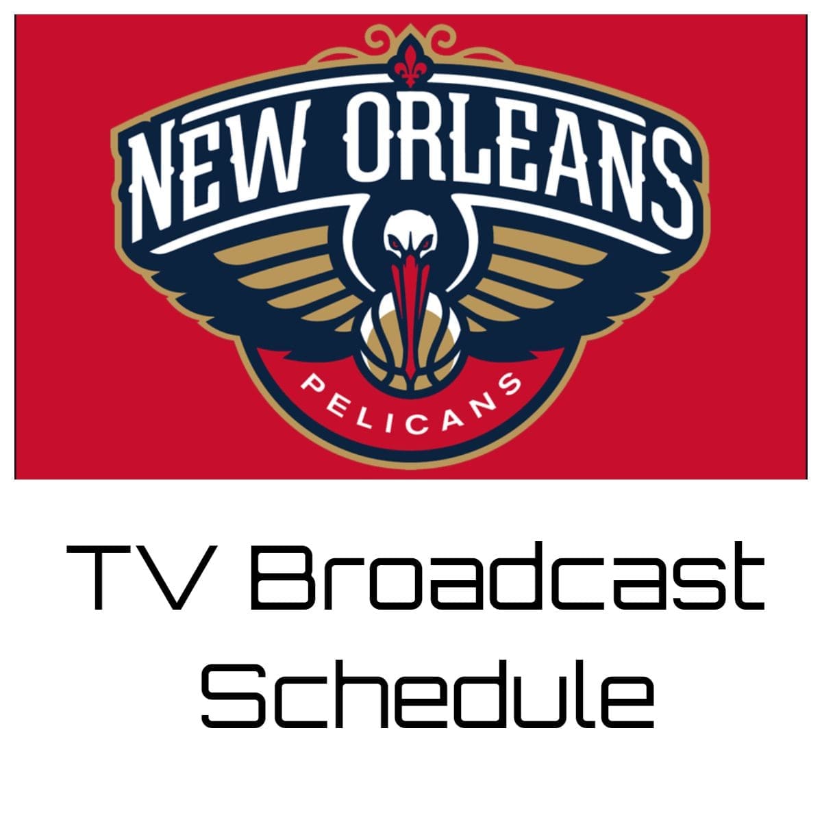 New Orleans Pelicans TV Broadcast Schedule