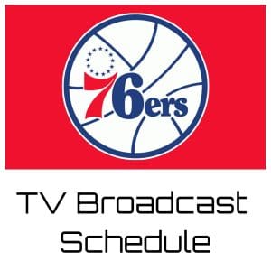 Philadelphia 76ers TV Broadcast Schedule