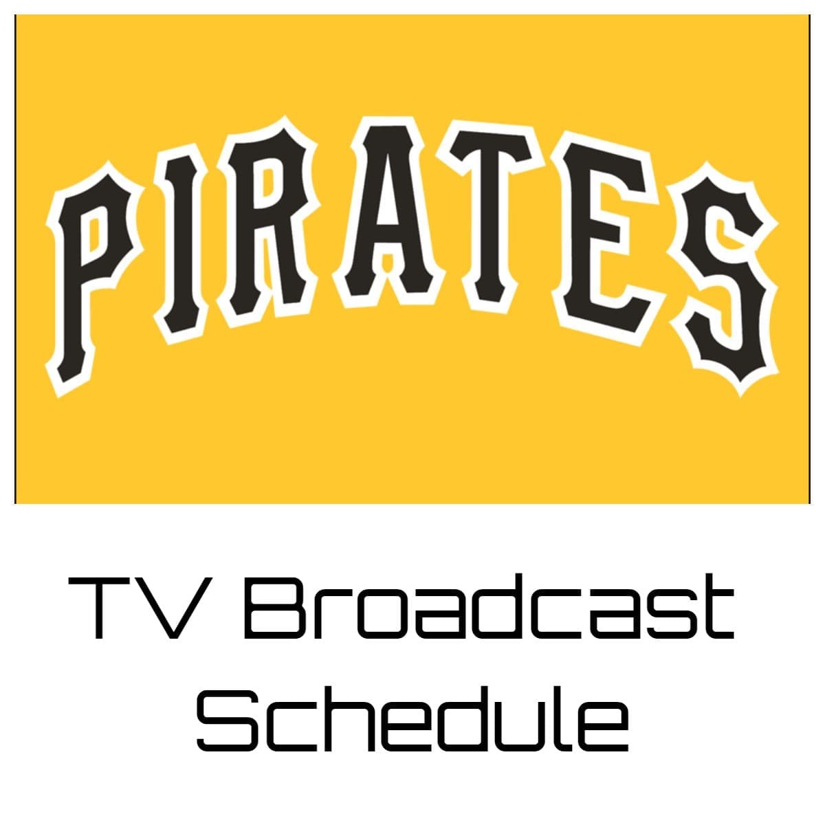 Pittsburgh Pirates TV Broadcast Schedule