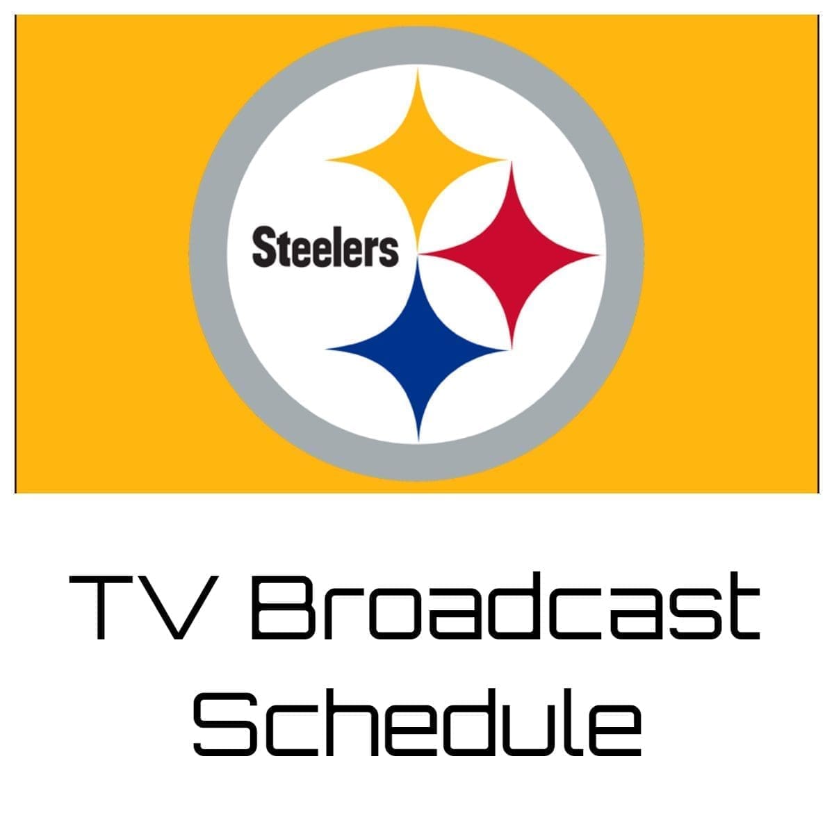 Pittsburgh Steelers TV Broadcast Schedule 202324 Printable PDF