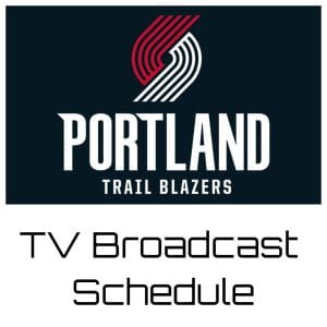 Portland Trail Blazers TV Broadcast Schedule