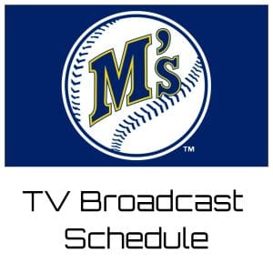 Seattle Mariners TV Broadcast Schedule