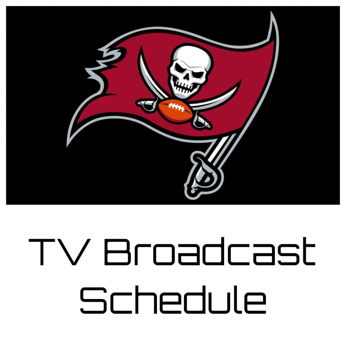 Tampa Bay Buccaneers TV Broadcast Schedule