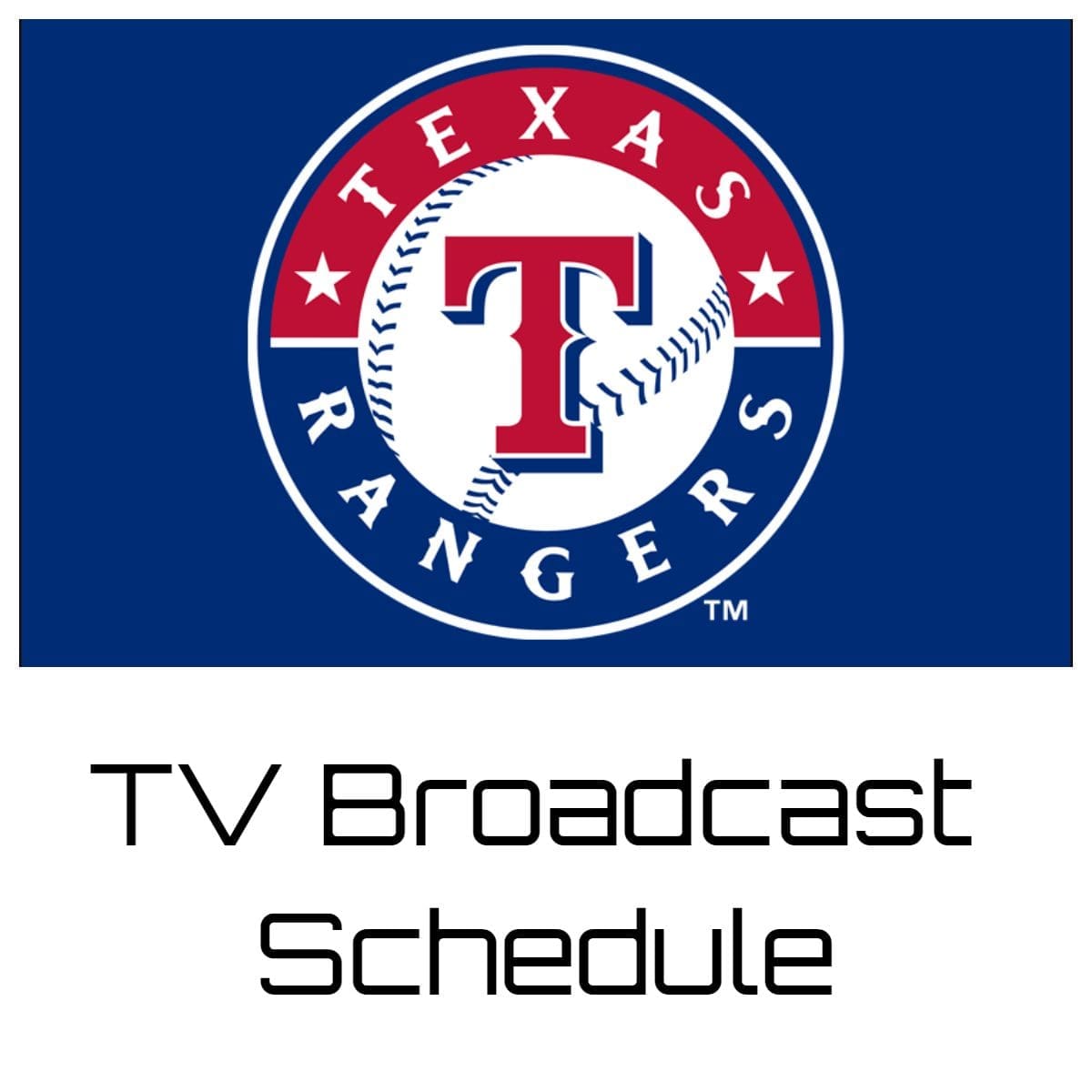 Texas Rangers TV Broadcast Schedule