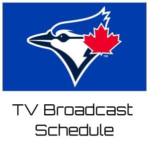 Toronto Blue Jays TV Broadcast Schedule