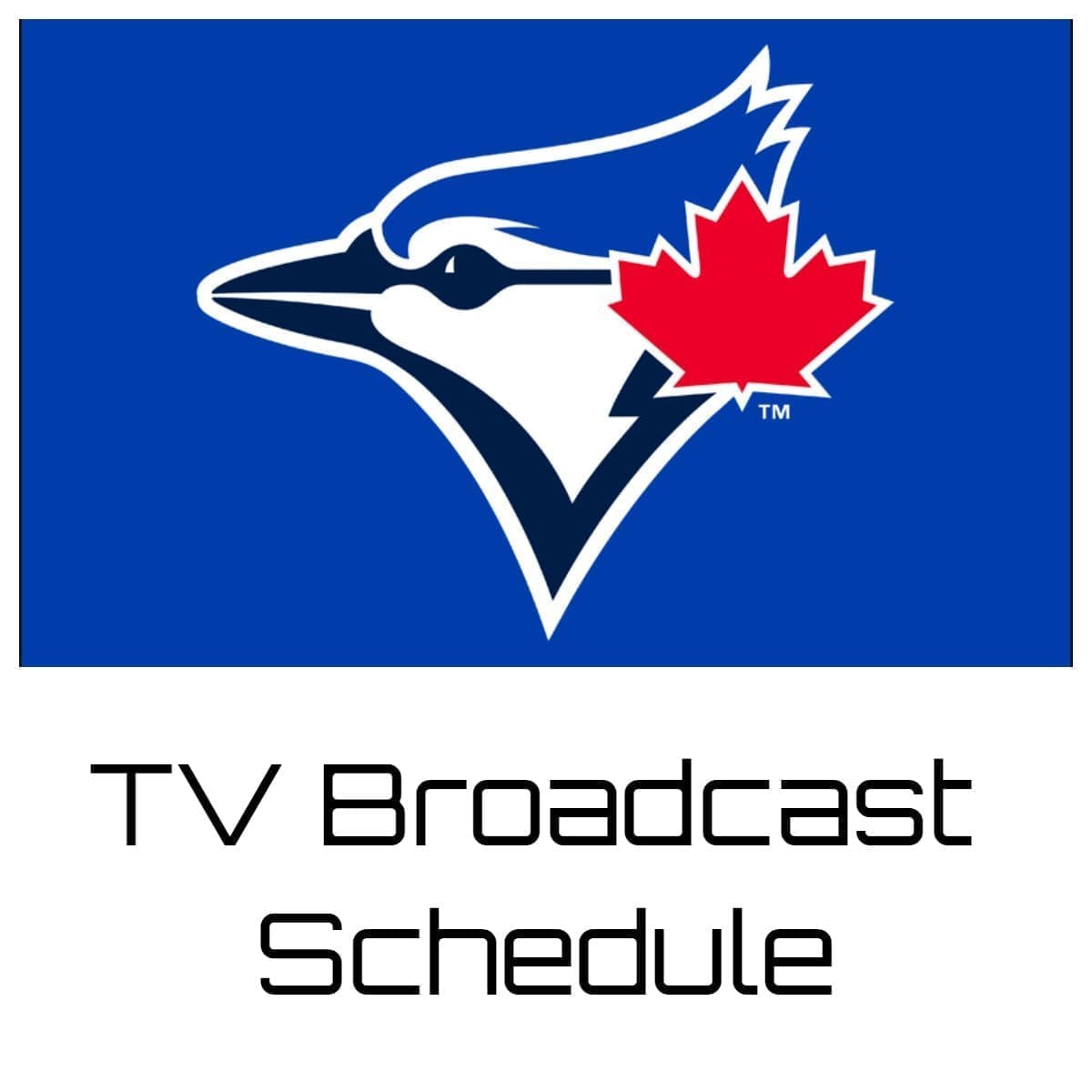 Toronto Blue Jays TV Broadcast Schedule 2023