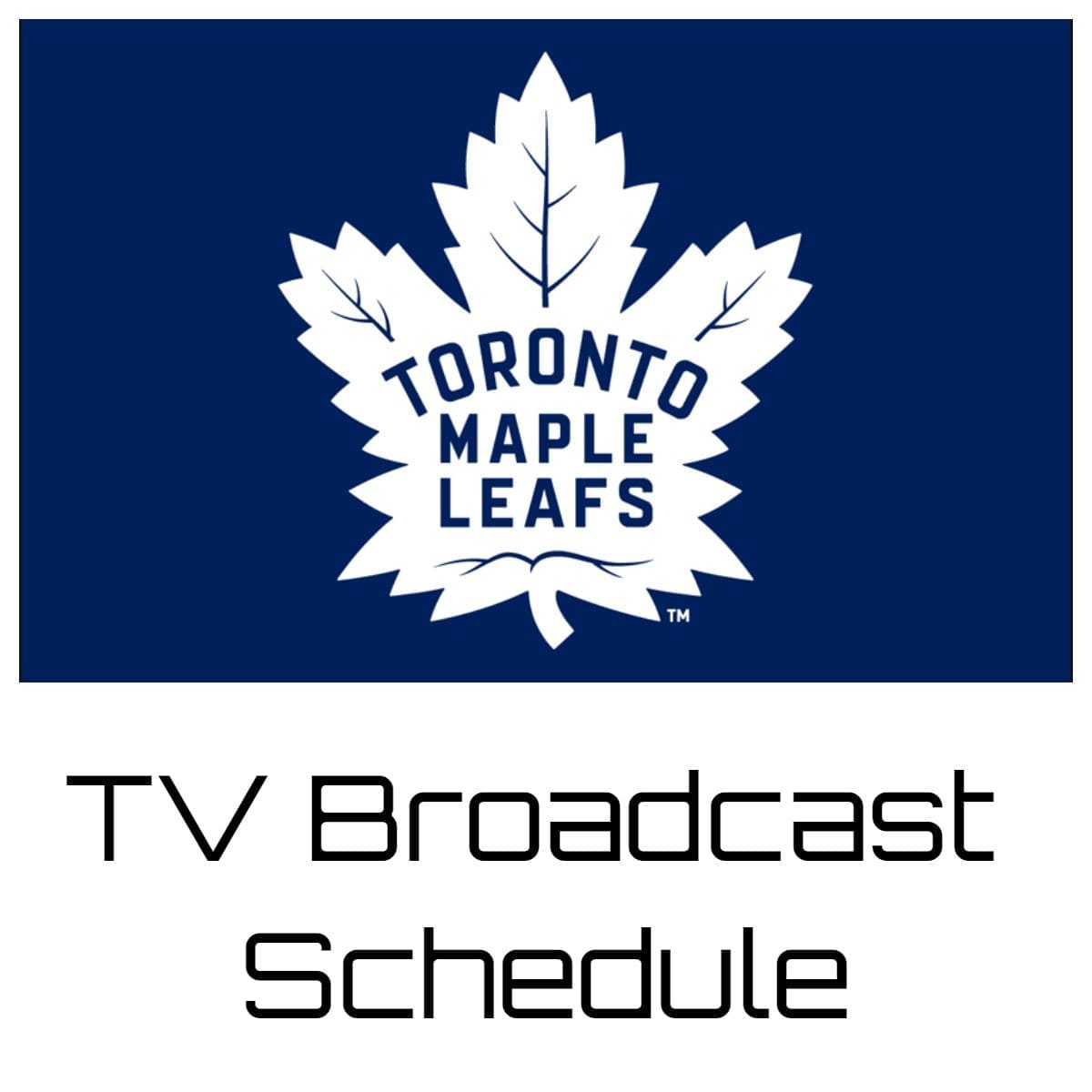 Toronto Maple Leafs TV Broadcast Schedule