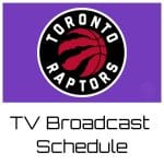 Toronto Raptors TV Broadcast Schedule
