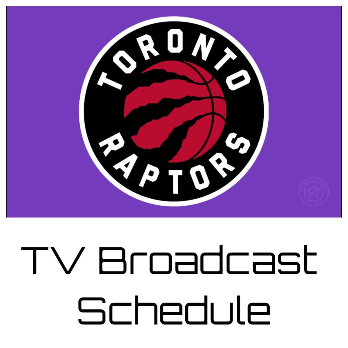 Toronto Raptors TV Broadcast Schedule