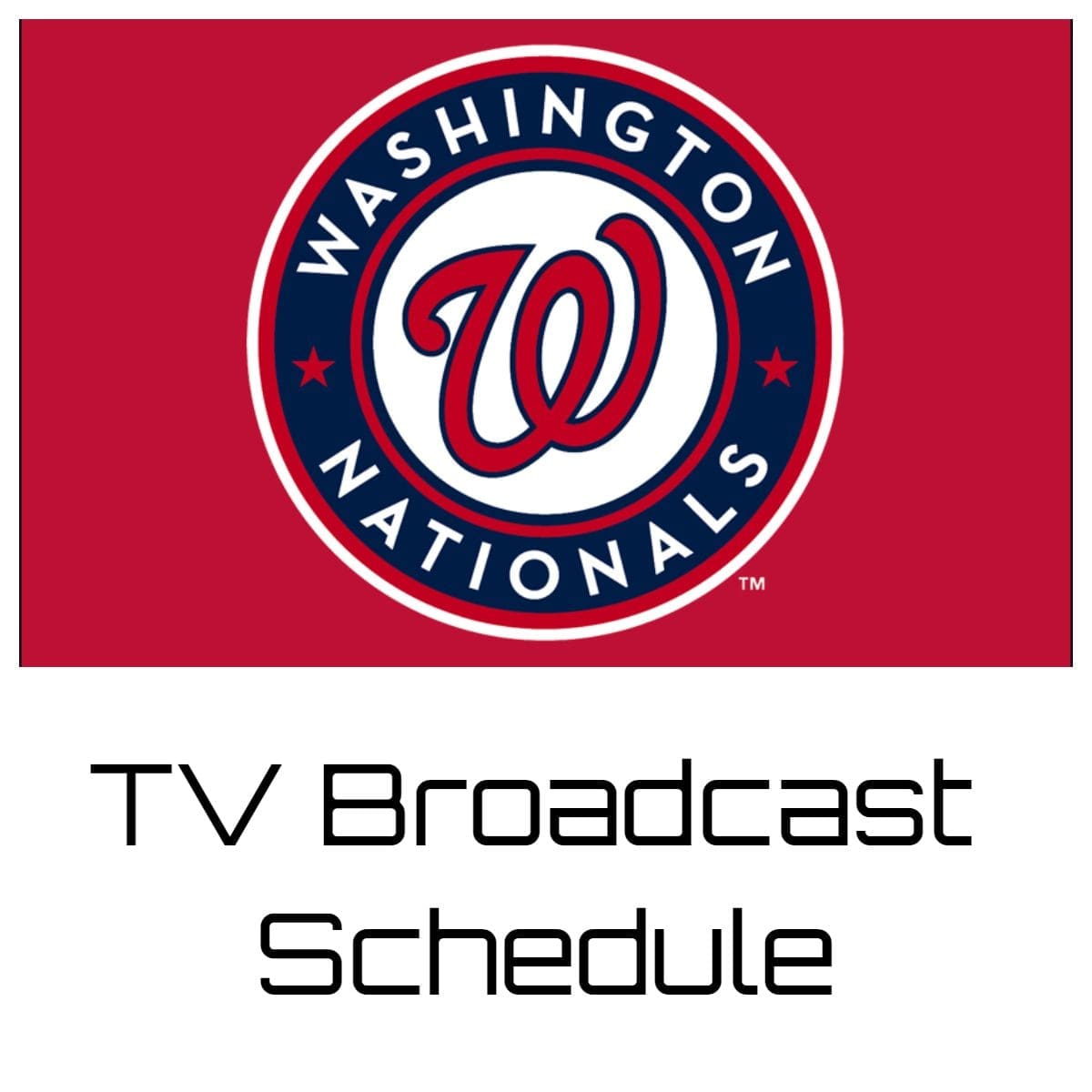 Washington Nationals TV Broadcast Schedule