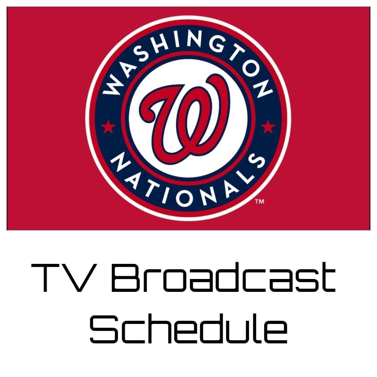 Washington Nationals TV Broadcast Schedule 2022 Printable PDF