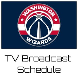 Washington Wizards TV Broadcast Schedule
