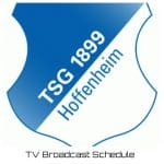 1899 Hoffenheim TV Broadcast Schedule