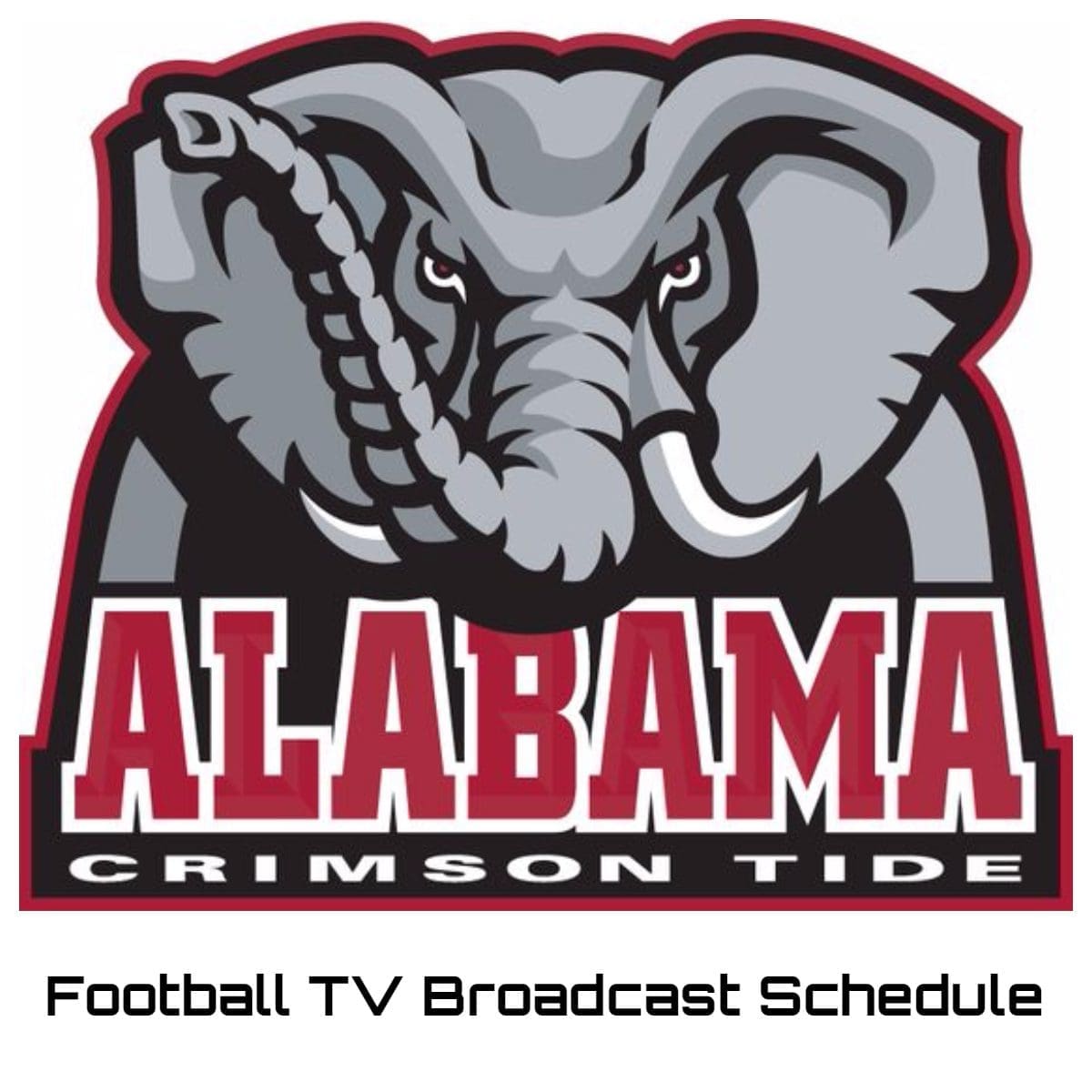 Alabama Crimson Tide Football TV Broadcast Schedule