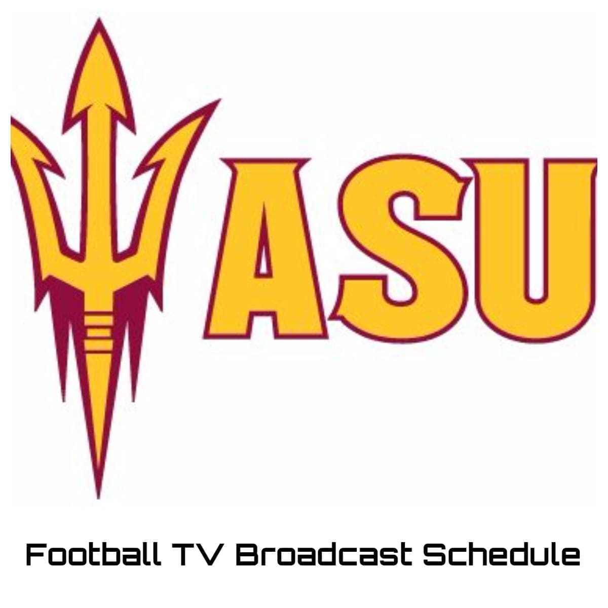 Arizona State Sun Devils Football TV Broadcast Schedule 2023