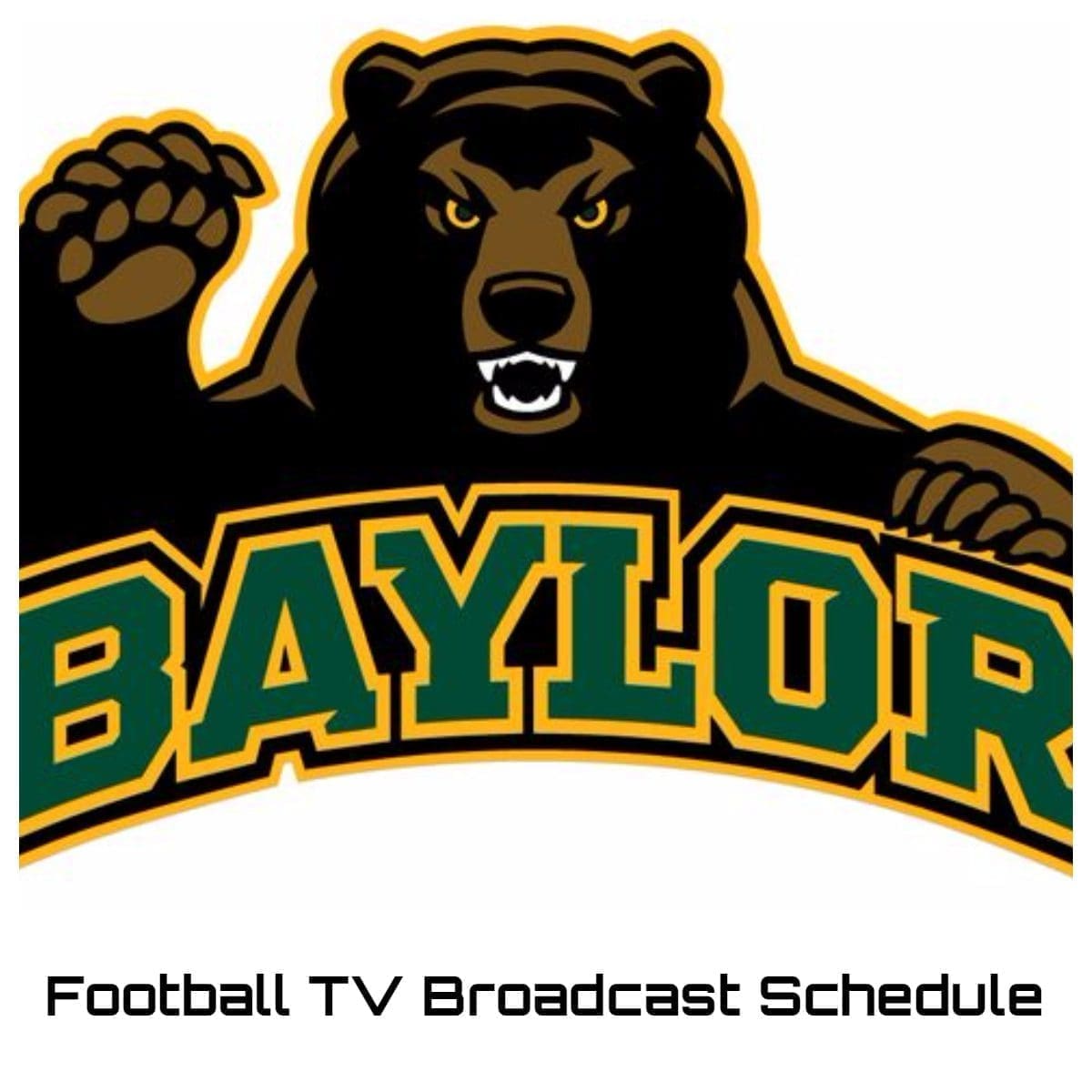 Baylor Bears Football TV Broadcast Schedule 2023