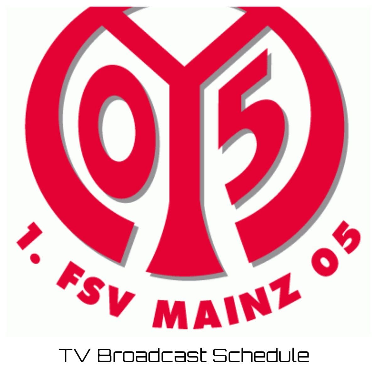 FSV Mainz 05 TV Broadcast Schedule