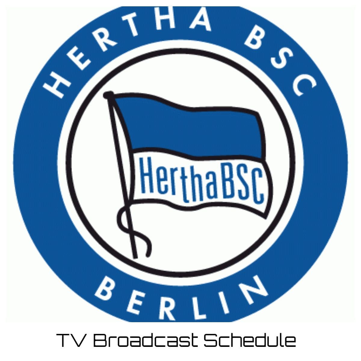 Hertha BSC TV Broadcast Schedule