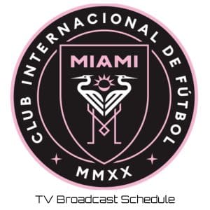 Inter Miami CF TV Broadcast Schedule