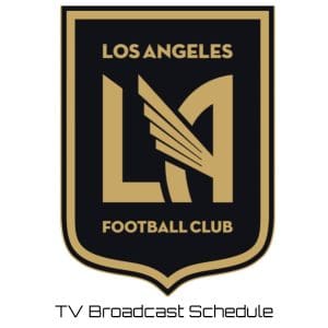 Los Angeles FC TV Broadcast Schedule
