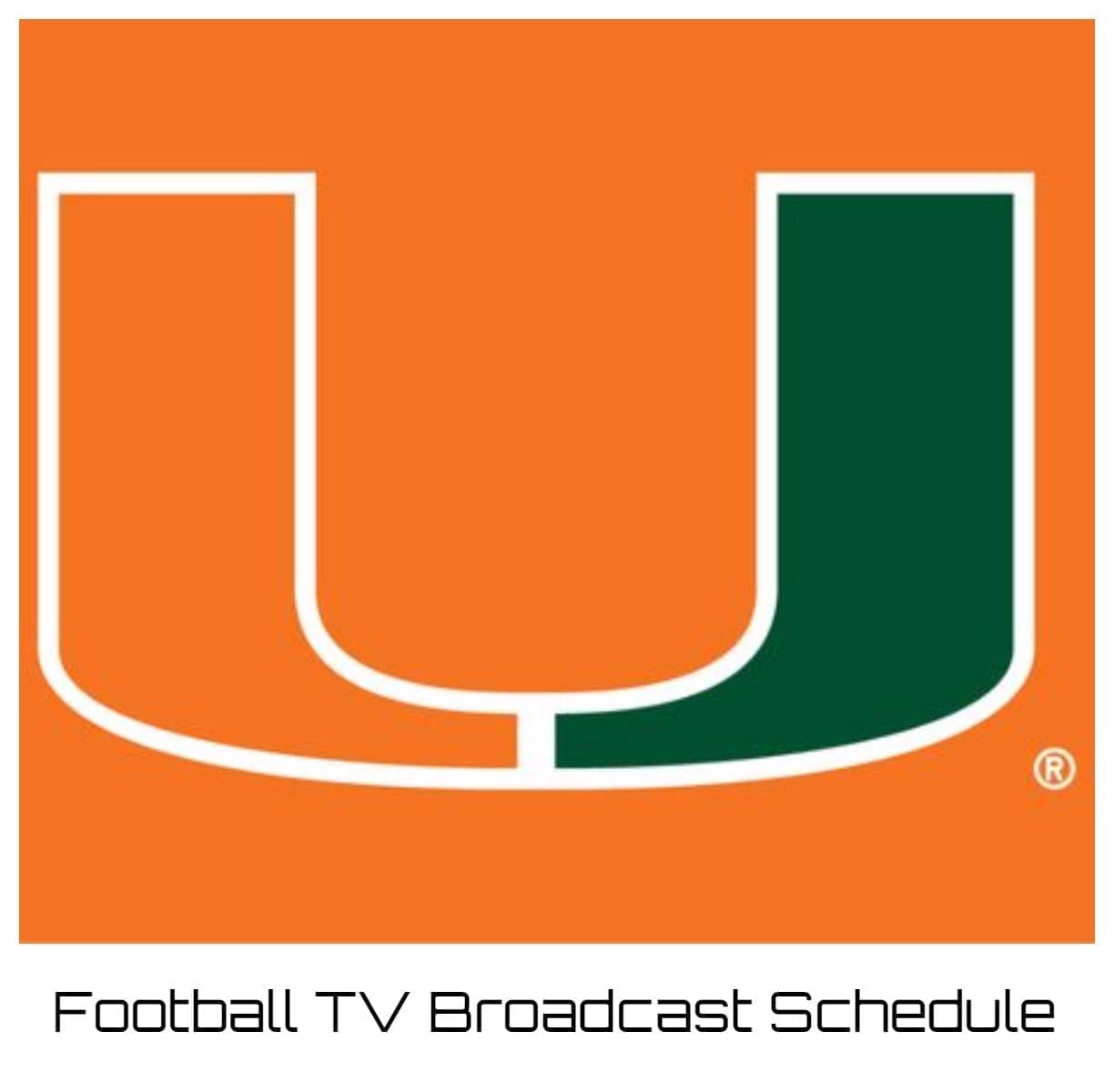 Miami Hurricanes Football TV Broadcast Schedule 2023
