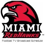 Miami Redhawks Football TV Broadcast Schedule