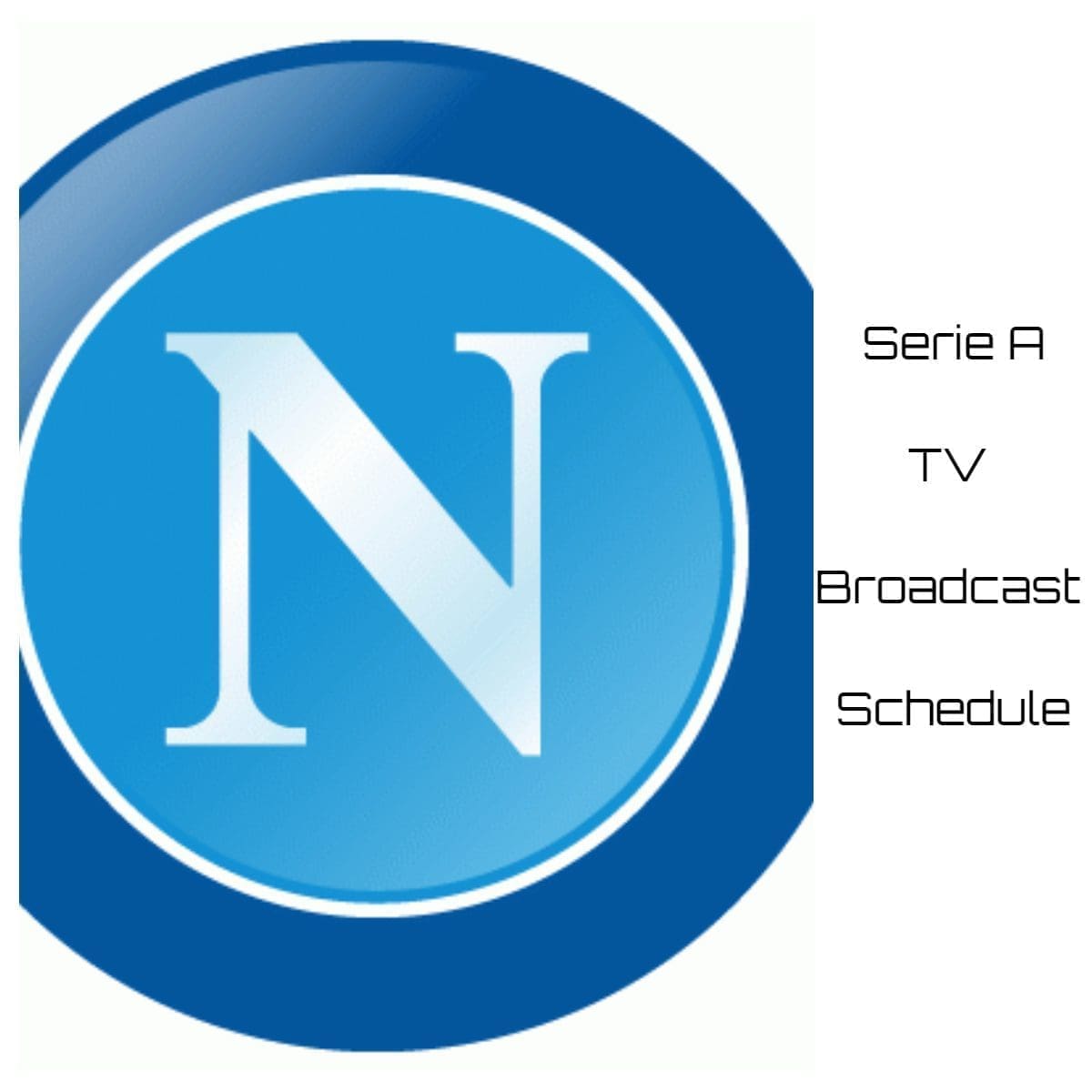 Napoli TV Broadcast Schedule 202324 Where to watch Serie A?