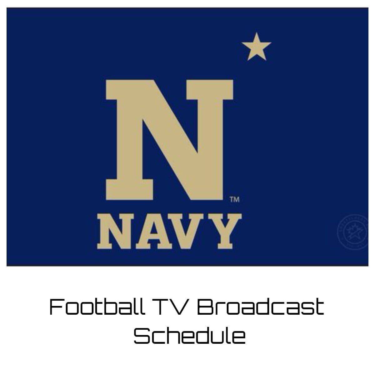 Navy Midshipmen Football TV Broadcast Schedule