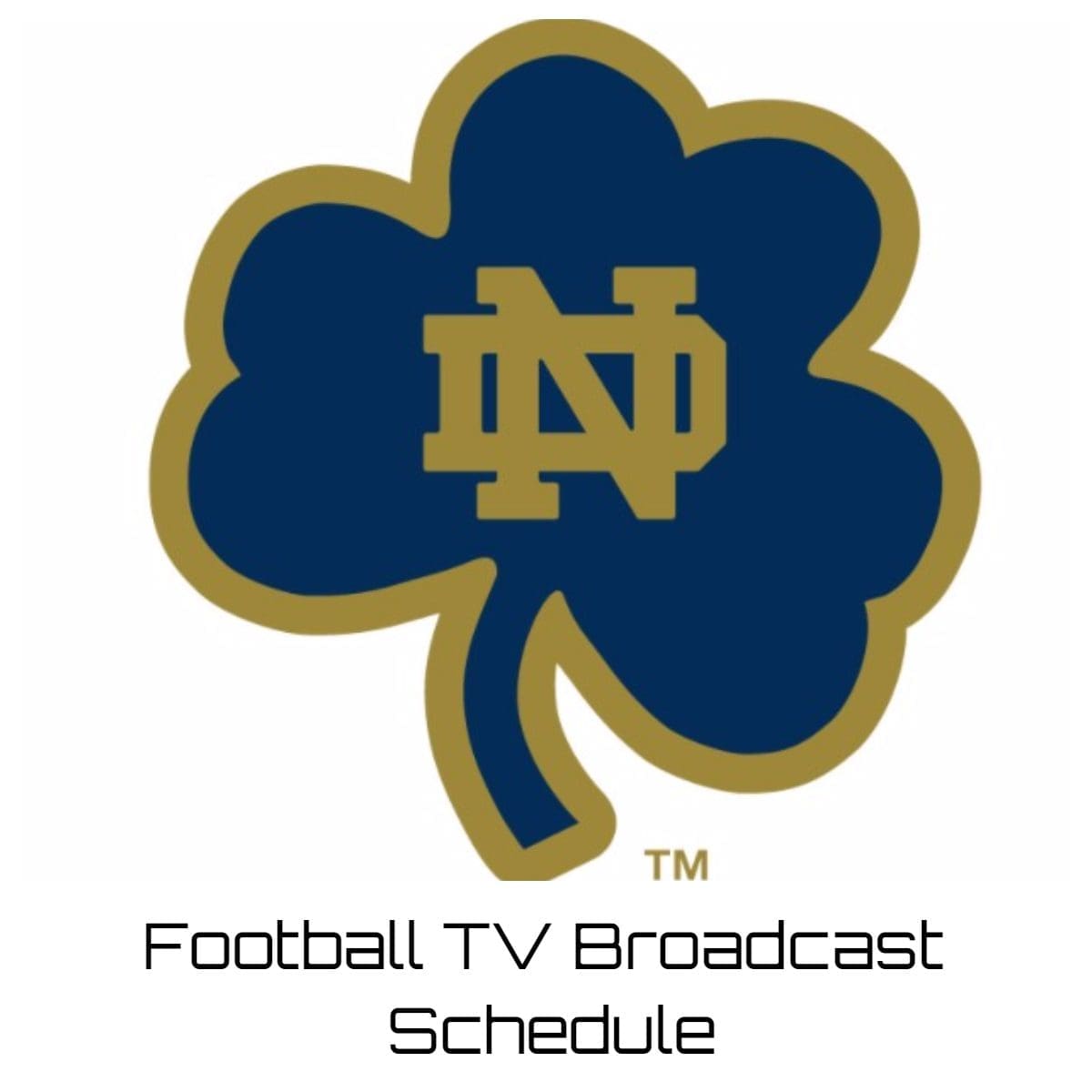Notre Dame Fighting Irish Football TV Broadcast Schedule