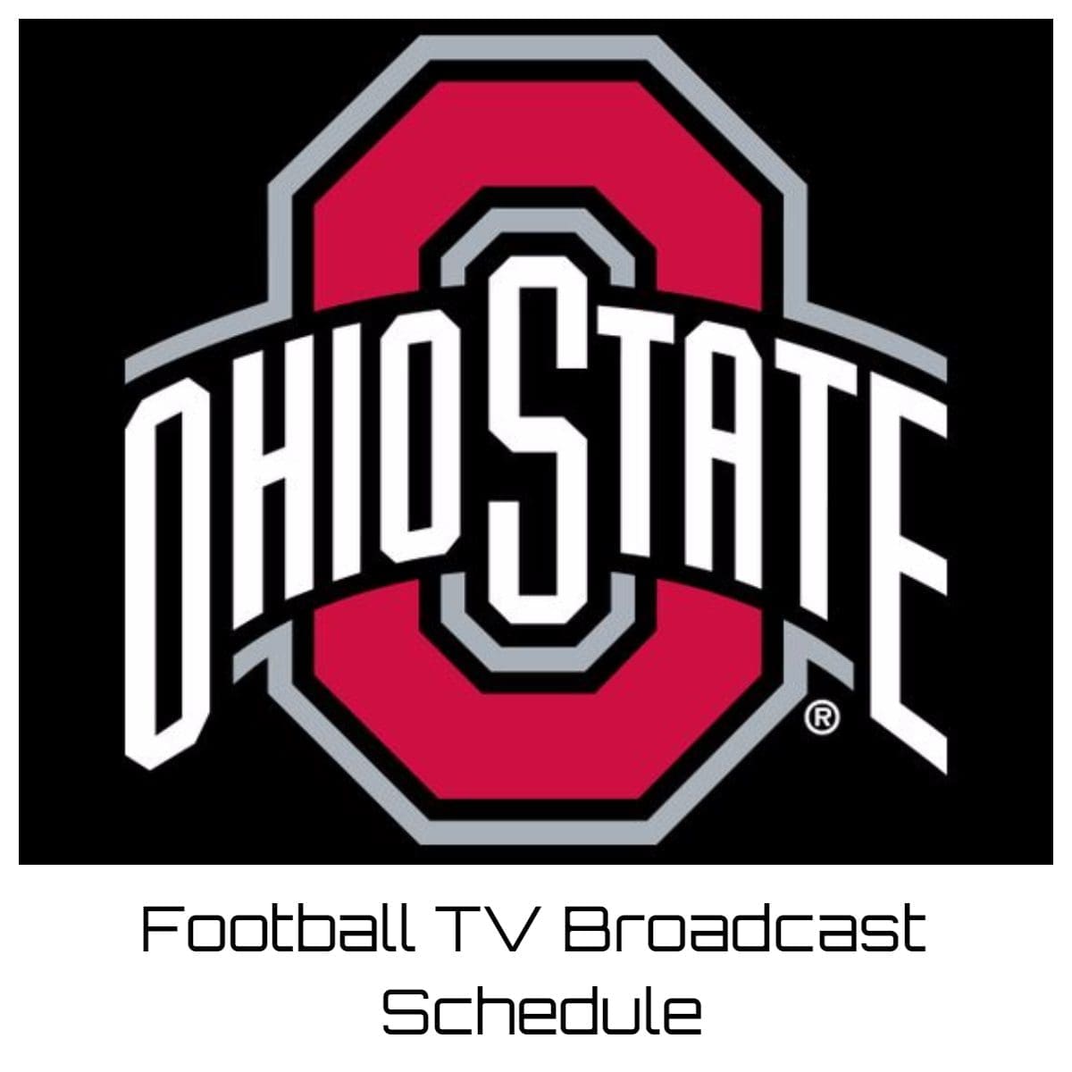 Ohio State Buckeyes Football TV Broadcast Schedule