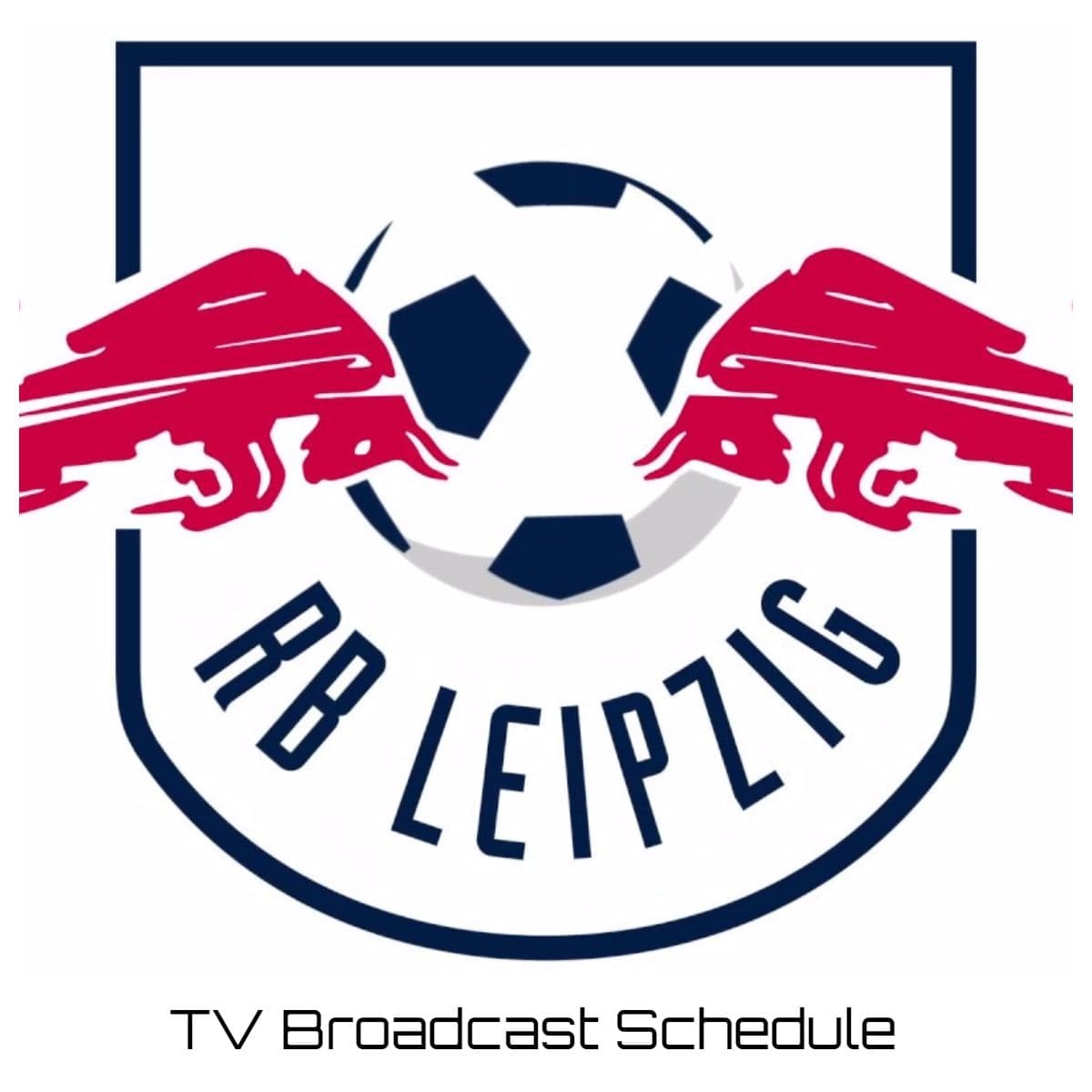 RB Leipzig TV Broadcast Schedule