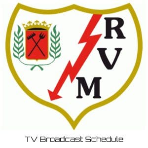 Rayo Vallecano TV Broadcast Schedule