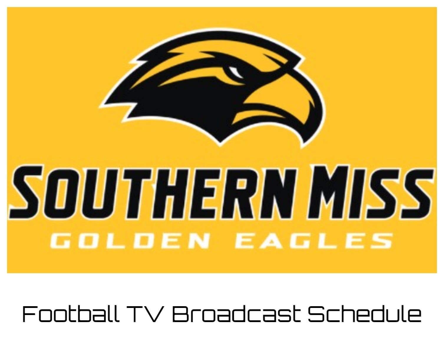Southern Miss Golden Eagles Football TV Broadcast Schedule 2023