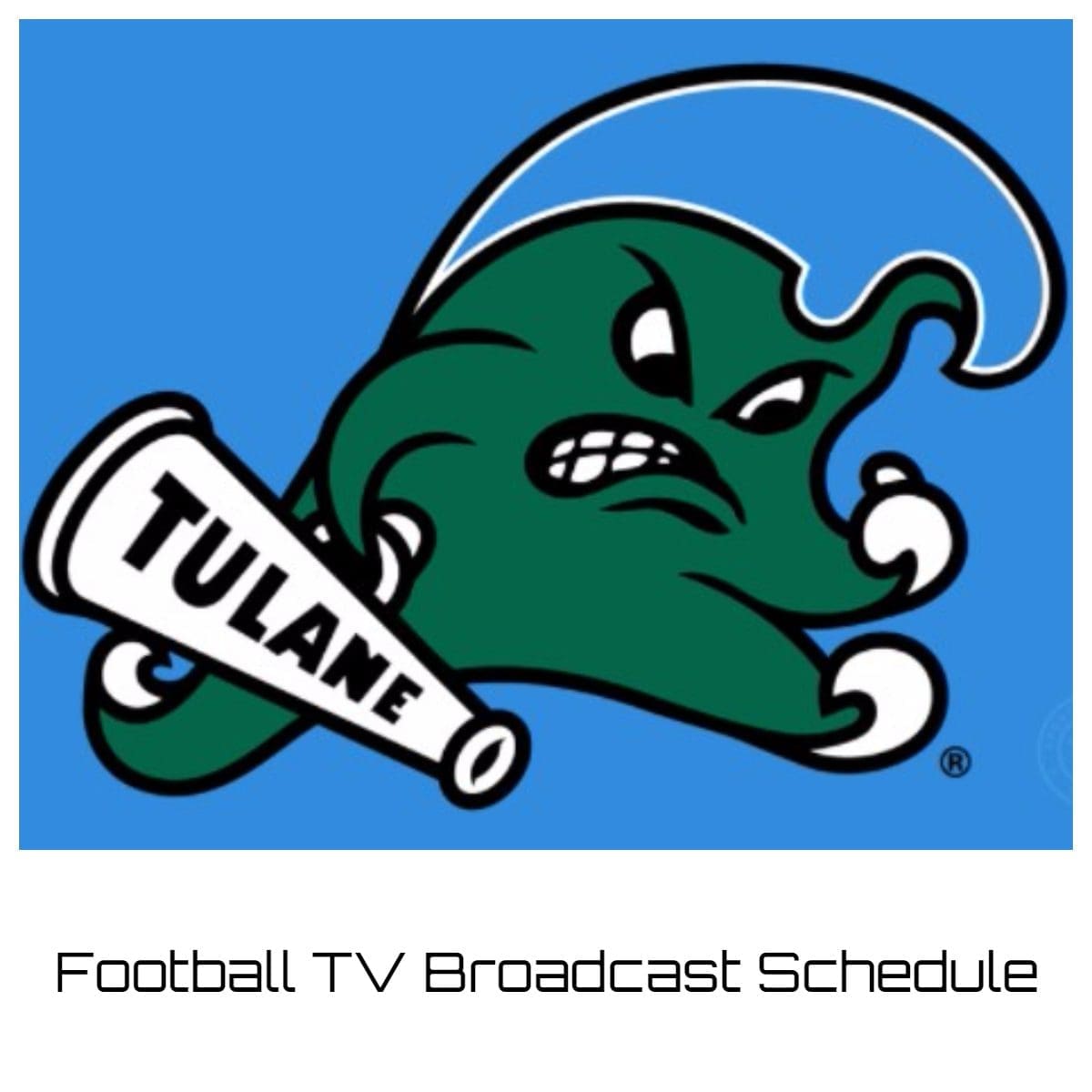 Tulane Green Wave Football TV Broadcast Schedule