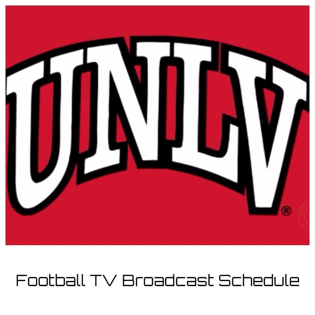 UNLV Runnin' Rebels Football TV Broadcast Schedule
